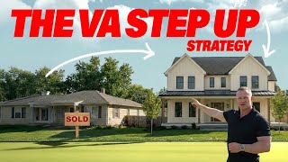 VA Step Up Strategy: Upgrade Homes Like a Pro 🏠