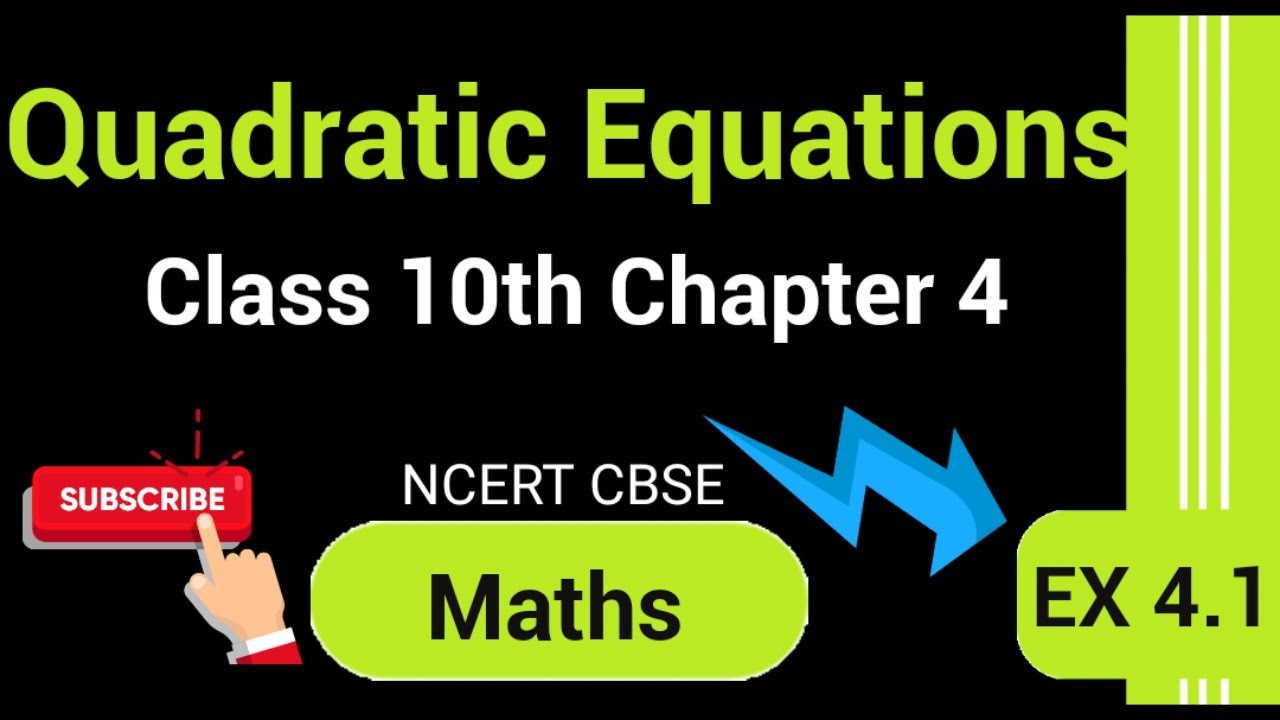 Quadratic Equations Concepts | Class 10 Maths NCERT ch- 4 | Quad Ex 4.1 ...