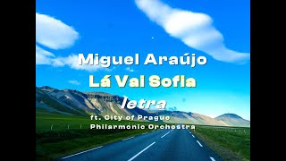 Miguel Araújo - Lá Vai Sofia (letra) ft. City of Prague Philarmonic Orchestra