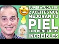 Sper ayuda 191 2 aceites que mejoran tu piel con beneficios increbles