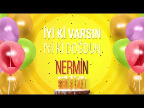 NERMİN - İyi ki Varsın İyi ki Doğdun Nermin