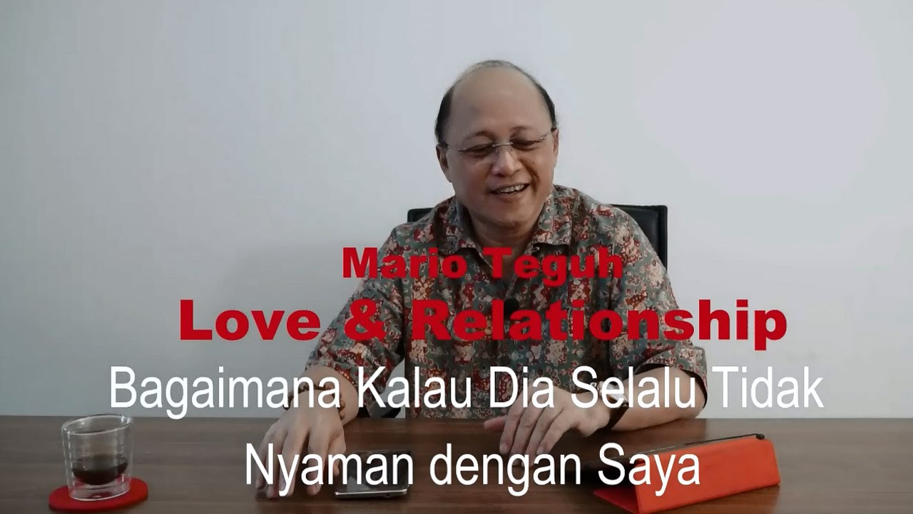 Bagaimana Kalau Dia Selalu Tidak Nyaman dengan Saya - Mario Teguh Love \u0026 Relationship