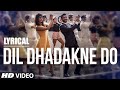'Dil Dhadakne Do' Full Song With LYRICS | Singers: Priyanka Chopra, Farhan Akhtar