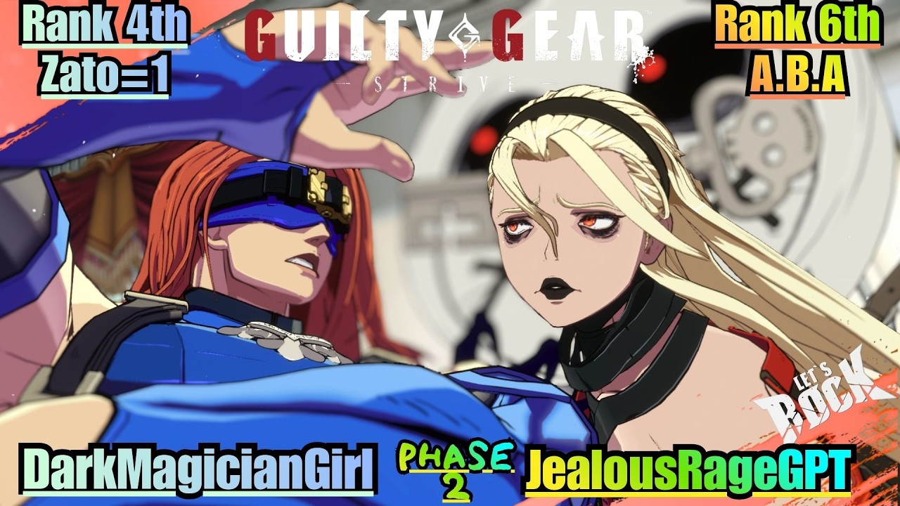 GGST➤Rank 4th Zato=1 / ザトー [ Dark MagicianGirl ]  vs Rank 6th A.B.A / アバ [ JealousRageGPT ]