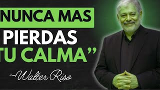 Cómo NO ENOJARSE NI MOLESTARSE Nunca Con Nadie 🧠🤲 | Walter Ris