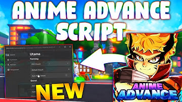 *NEW* Anime Advance Script (PASTEBIN 2025) (AUTO QUEST , AUTO FARM , AUTO CLICK , AUTO SUMMON )