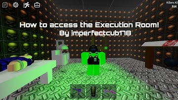How to access the Execution Room in Survive and Kill The Killers