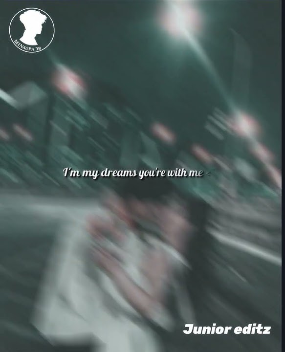 In my dreams you with me 😘// status video 💞🤍
