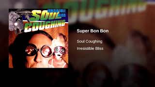 Soul Coughing - Super Bon Bon