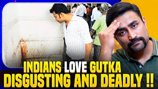 How Gutka Is Eating Indians & India Alive ??
