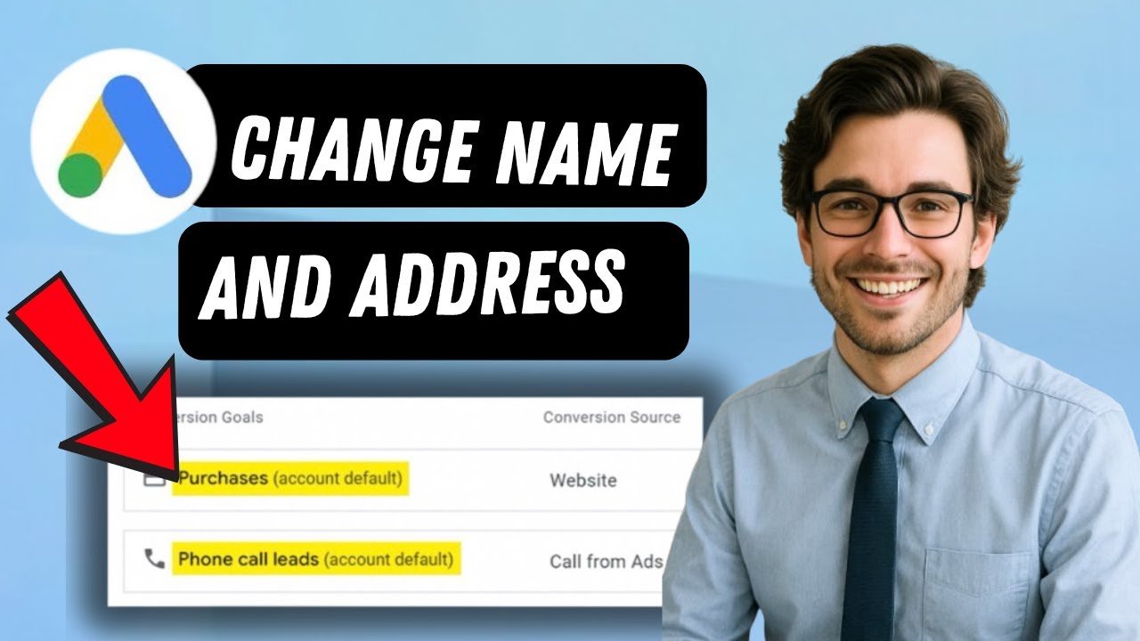 How To Change Business Name And Address On Google Ads Account  (full guide 2026)
