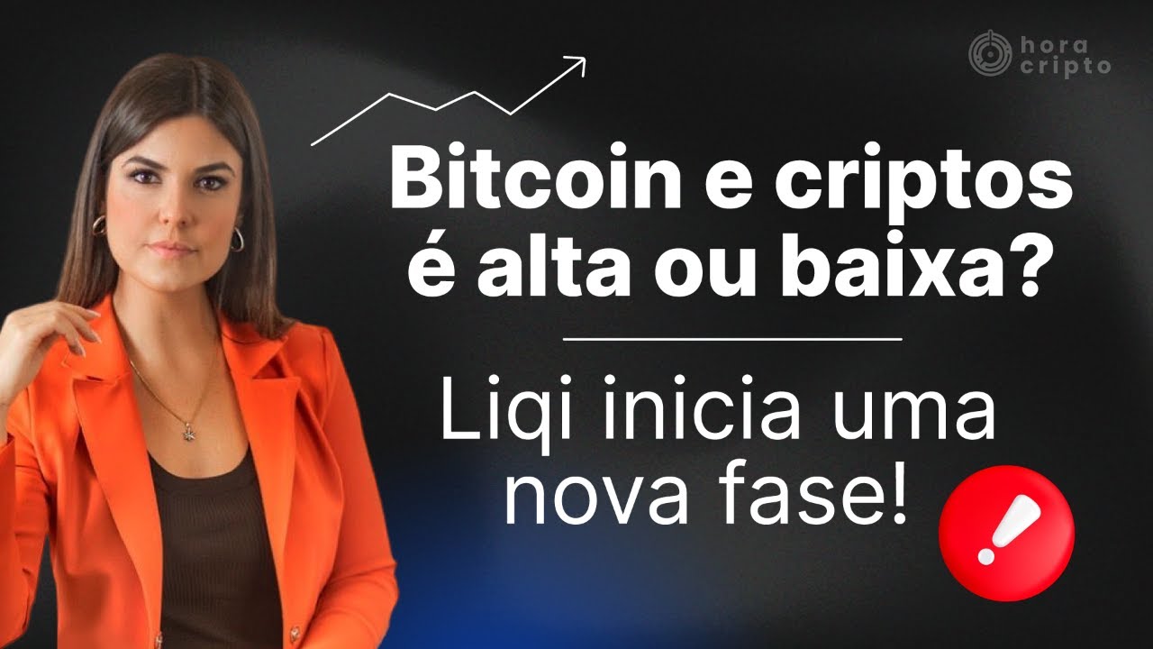 BITCOIN: É ALTA OU BAIXA? I LIQI ENTRA EM UMA NOVA FASE I COM FLÁVIA JABUR  I HORA CRIPTO