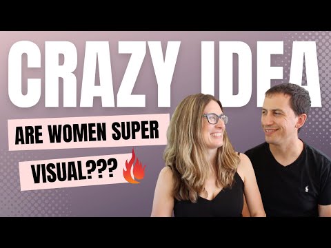 Are women JUST AS VISUAL as MEN??