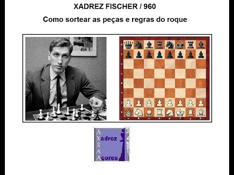 XADREZ - A VARIANTE FISCHER / 960 
