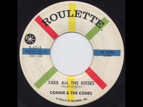 Connie & The Cones "Take All The Kisses"