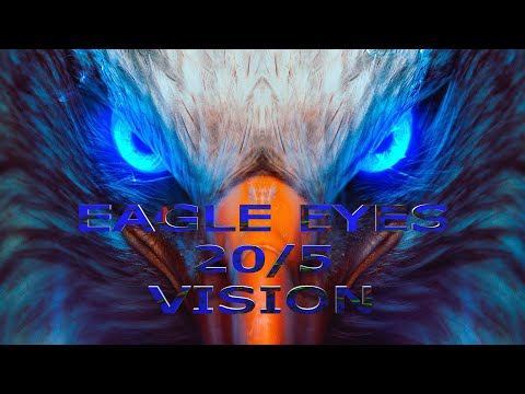 Eagle Eyes - 20/5 Vision - Subliminal & Binaural