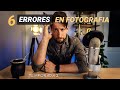 6 ERRORES que cometemos en FOTOGRAFIA | Share Your Mate | Podcast Fotografia Español