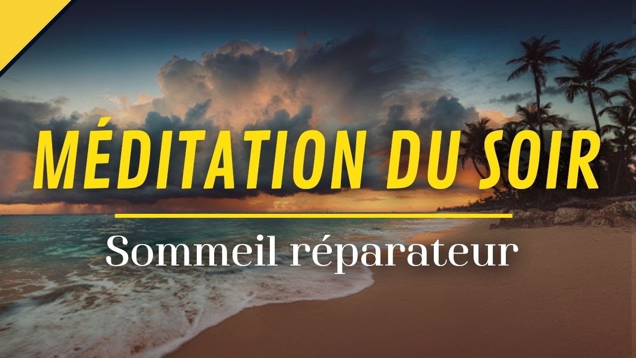Méditation Guidée du Soir | S'endormir paisiblement