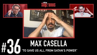 Talking Sopranos Wguest Max Casella To Save Us All From Satans Power