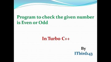 Turbo C++ - Program to check the given Number is Even or Odd