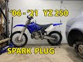 2006 Yamaha YZ250 - Spark Plug Change