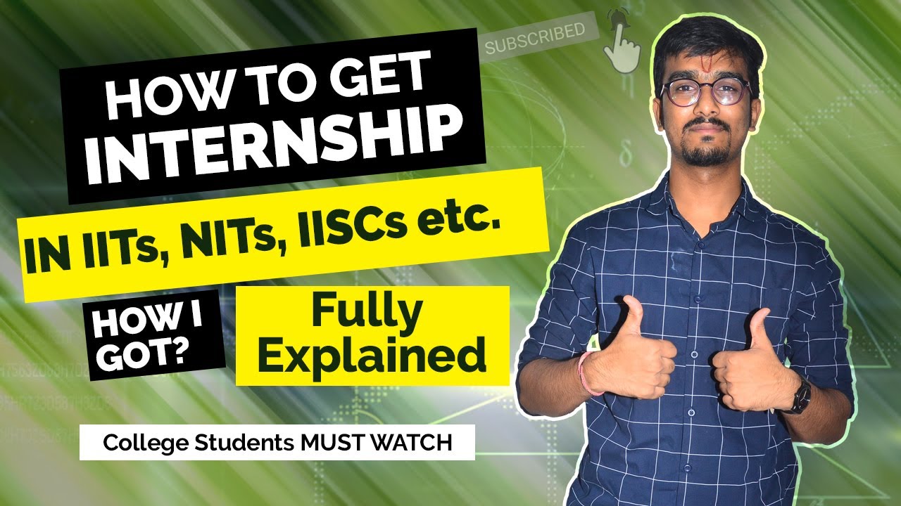 How to Apply for an Internship in IITs, IISCs and NITs How I Got