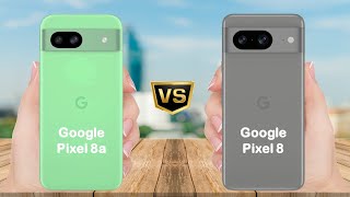 Google Pixel 8a vs Google Pixel 8 || Full comparison || Which is better ?