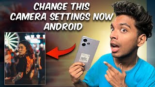 Change This 3 Camera Settings Now Android | Pranav PG