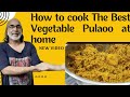 How to Cook Vegetable Pulao fast at home