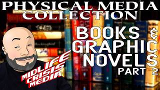 Books & Graphic Novels, Part 2 | Physical Media Collection @MidlifeCrisisMedia
