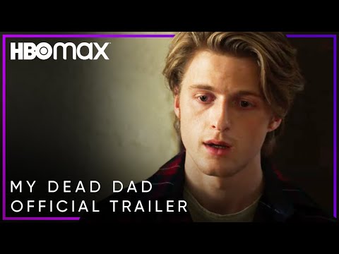 My Dead Dad | Official Trailer | HBO Max
