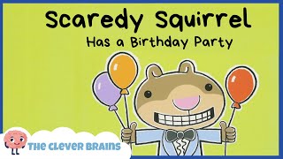 SCAREDY SQUIRREL HAS A BIRTHDAY PARTY by Melanie Watt | READ ALOUDS FOR CHILDREN