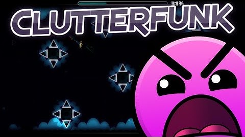 Geometry Dash | Level 11 (Clutterfunk) 100%