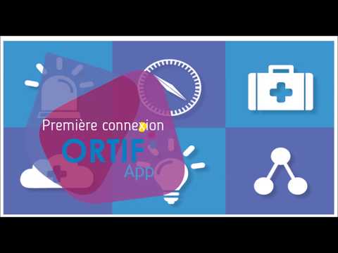 ORTIF'App - Première connexion