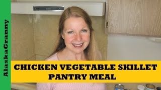 Chicken Vegetable Skillet... Rotate The Pantry...canned Food