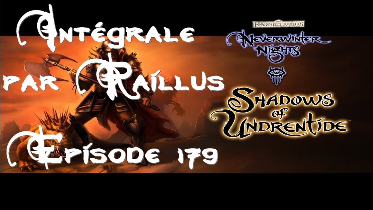 L int grale Neverwinter Nights Shadows Of Undrentide Par Raillus l-int-grale-neverwinter-nights-shadows-of-undrentide-par-raillus