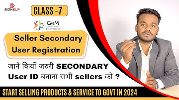 Gem secondary user registration |  कियों जरुरी SECONDARY User बनाना सभी sellers को ? | Class 7