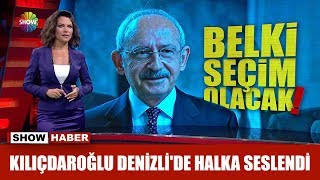 Kılıçdaroğlu Denizlide Halka Seslendi