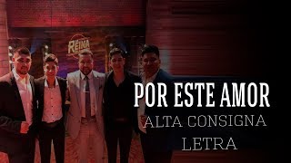 Por Este Amor - Alta Consigna ( LETRA ) 2017 chords