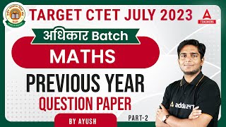 CTET PREVIOUS YEAR QUESTION PAPER #2 | CTET MATHS PREPARATION PAPER 1 | CTET MATHS BY AYUSH SIR