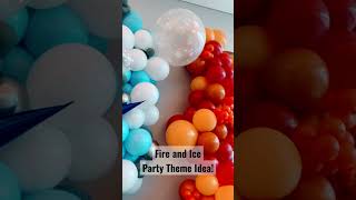 Party Theme Idea! Fire and Ice 🔥 / 🧊 #shorts