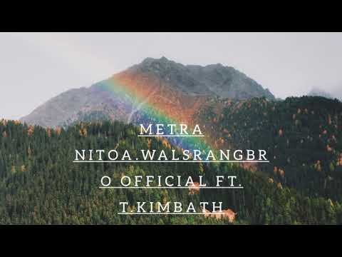 Metra nitoa WalsrangBro Official ft Tkimbath