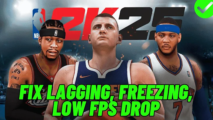 How To Fix NBA 2K25 Lagging & Stuttering Issue On PC | Fix Low FPS Drop & Freezing Issue