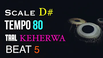 Keharwa Loop | BEAT 05  Scale D# | Tempo 80 | Keherwa Taal | Tabla Loop | Tabla For Practice vocal