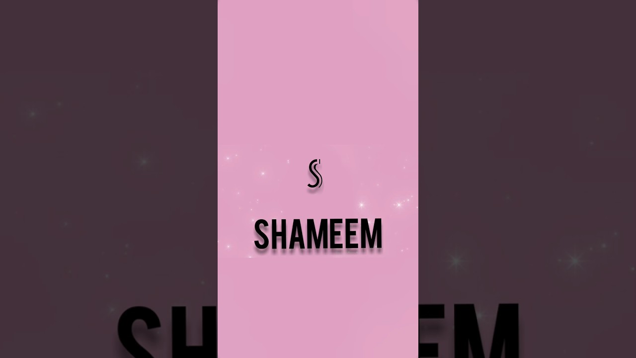 Shameem Name Status 
