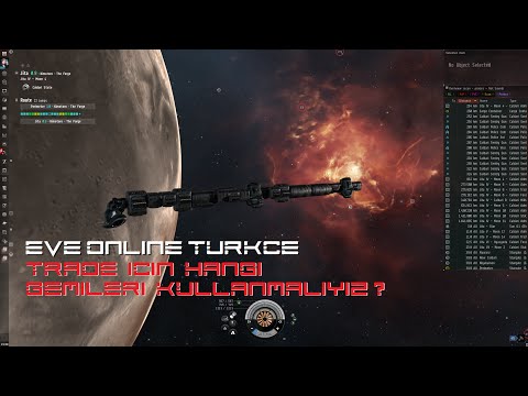 Eve Online Türkçe  - Trade, Ticaret için Hangi Gemi tercih edilmeli ve seyahatte dikkat edilecekler