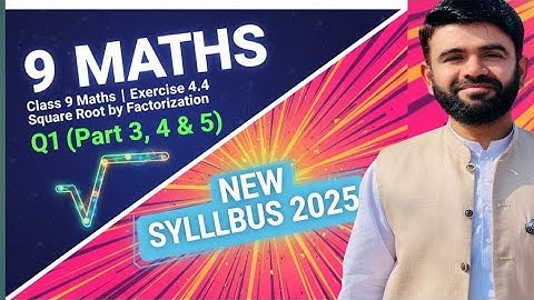 Class 9 Maths |  Exercise 4.4 | Square Root by Factorization Q1 (Part 3, 4 & 5) | New Syllabus 2025