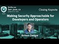 Making Security Approachable for Developers and Operators - Armon Dadgar - AppSecUSA 2018