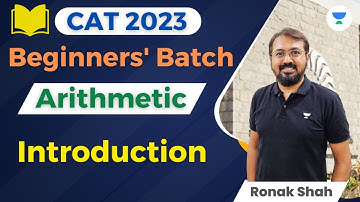 CAT 2023 | Batch for Beginners | Arithmetic | Introduction | MBA Entrance Prep | Ronak Shah
