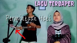 Download Lagu LAGU TERBAPER UNTUK PACAR (PERMINTAAN HATI - Andika Mahesa Versi Ukulele) MP3 Download Lagu LAGU TERBAPER UNTUK PACAR (PERMINTAAN HATI - Andika Mahesa Versi Ukulele) MP3